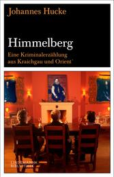 Himmelberg - Eine Kriminalerzählung aus Kraichgau und Orient