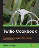Roger Stringer: Twilio Cookbook 