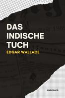 Edgar Wallace: Das indische Tuch 