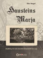 Hausteins Marja - Erzählung, frei nach Gerichtsakten von 1799