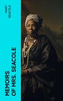 Mary Seacole: Memoirs of Mrs. Seacole 