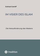 Eckhard Dr. Gerloff: Im Visier des Islam 