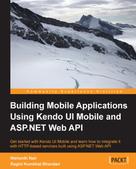 Nishanth Nair: Building Mobile Applications Using Kendo UI Mobile and ASP.NET Web API 