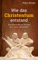 Klaus Wengst: Wie das Christentum entstand ★★★★