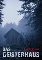 Niklas Quast: Das Geisterhaus ★★★