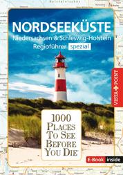 1000 Places To See Before You Die - Nordseeküste - Nordseeküste, Niedersachsen & Schleswig-Holstein - Regioführer spezial