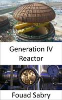 Fouad Sabry: Generation IV Reactor 