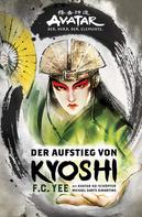 F.C. Yee: Avatar - Der Herr der Elemente: Der Aufstieg von Kyoshi ★★★★★