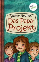 Neles Welt - Band 1: Das Papa-Projekt