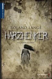 Harzhenker - Kriminalroman