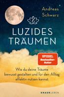Andreas Schwarz: Luzides Träumen ★★★★★
