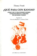 Thomas Frank: ¿Qué pasa con Kansas? 