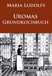 Uromas Grundkochbuch