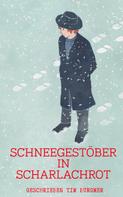 Tim Burgmer: Schneegestöber in Scharlachrot 