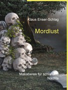 Klaus Enser-Schlag: Mordlust ★★★★
