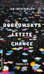 Dobrowskys letzte Chance - Thriller
