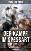 Levin Schücking: Der Kampf im Spessart (Historischer Roman) 