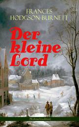 Der kleine Lord (Weihnachtsedition) - Der beliebte Kinderbuch-Klassiker