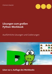 Lösungen zum großen Python-Workbook - Ausführliche Musterlösungen