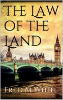 Fred M White: The Law of the Land 