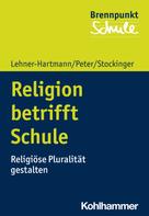 Andrea Lehner-Hartmann: Religion betrifft Schule 