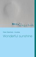 Peter Oberfrank - Hunziker: Wonderful sunshine 