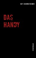 Kay Schornstheimer: Das Handy 