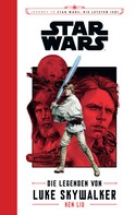 Ken Liu: Star Wars: Die Legenden von Luke Skywalker ★★