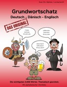 Sven Chr. Müller: Grundwortschatz Deutsch - Dänisch - Englisch 