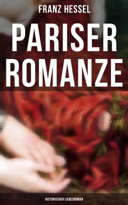 Pariser Romanze (Historischer Liebesroman)