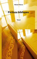 Michel Théron: Fictions bibliques 
