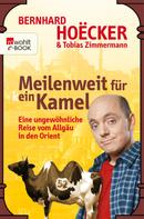 Bernhard Hoëcker: Meilenweit für kein Kamel ★★★★