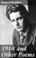 Rupert Brooke: 1914, and Other Poems 