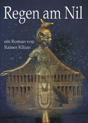 Regen am Nil - Ein fanthistorischer Roman