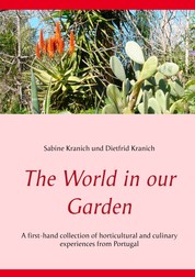 The World in our Garden - A first-hand collection of horticultural and culinary experiences from Portugal