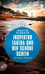 Inspektor Takeda und der schöne Schein - Kriminalroman
