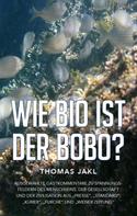 Dr. Thomas Jakl: Wie bio ist der Bobo? 
