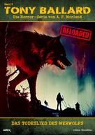 A. F. Morland: Tony Ballard - Reloaded, Band 5: Das Todeslied des Werwolfs ★★★★★