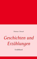 Dietmar Dressel: Geschichten und Erzählungen 
