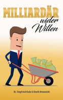 Siegfried Kade: Milliardär wider Willen 