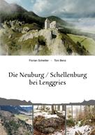 Florian Scheitler: Die Neuburg Schellenburg bei Lenggries 