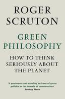 Roger Scruton: Green Philosophy 