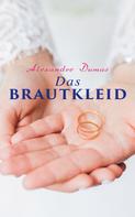 Alexandre Dumas: Das Brautkleid 
