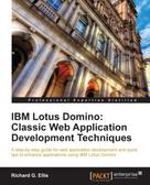 Richard G. Ellis: IBM Lotus Domino: Classic Web Application Development Techniques 