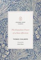 Thomas Chalmers: The Expulsive Power of a New Affection 