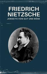 Jenseits von Gut und Böse - Nietzsche alle Werke - Vorspiel einer Philosophie der Zukunft
