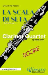 Clarinet Quartet Score of "La Scala di Seta" - The Silken Ladder - overture