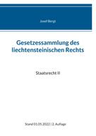 Josef Bergt: Gesetzessammlung des liechtensteinischen Rechts 