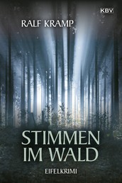 Stimmen im Wald - Kriminalroman aus der Eifel