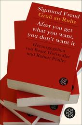 After you get what you want, you don't want it - Wunscherfüllung, Begehren und Genießen